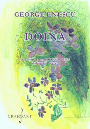 Doina (transcripţie pentru Soprană şi pian de Camelia Pavlenco)