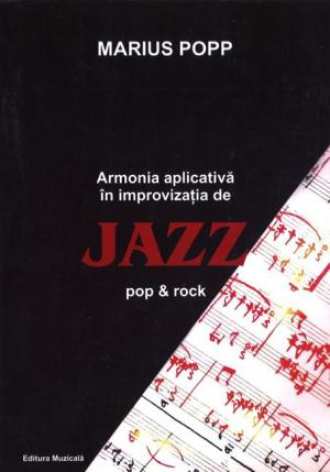 M. Popp - Armonia aplicativa in improvizatia de jazz. Pop&rock
