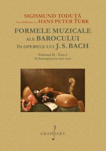Formele muzicale ale barocului în operele lui J. S. Bach vol. II, Tom 2 - 15 invenţiuni la 3 voci