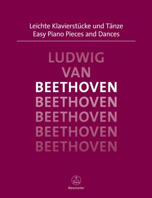 Easy Piano Pieces and Dances • Beethoven, Ludwig van