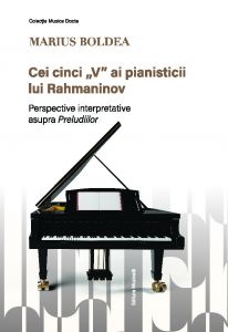 Cei cinci „V” ai pianisticii lui Rahmaninov. Perspective interpretative asupra preludiilor
