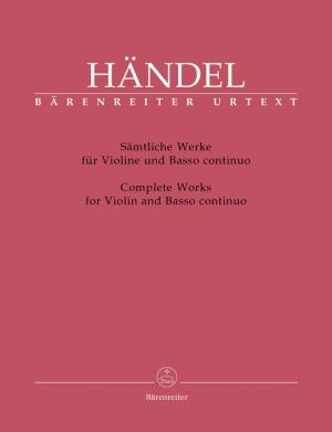 Complete Works for Violin and  • Handel, George Frideric